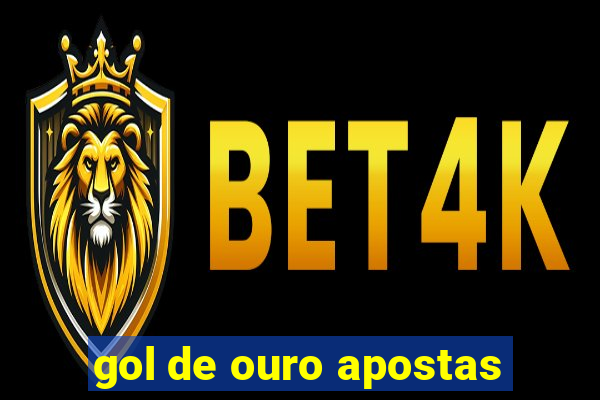 gol de ouro apostas